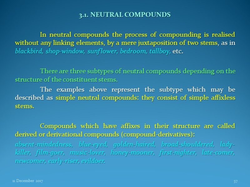 3.1. NEUTRAL COMPOUNDS   In neutral compounds the process of compounding is realised